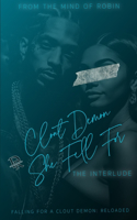 Clout demon She Fell For: The Interlude: Falling For A Clout demon Reloaded(2 Falling for a Clout Demon)