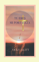 Tú eres mi fortaleza