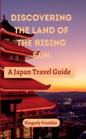 Discovering the Land of the Rising Sun