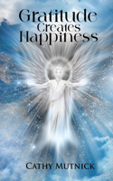 Gratitude Creates Happiness