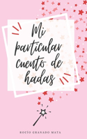 Mi particular cuento de hadas