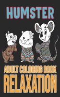 Humster Adult Coloring Book Relaxation: New and Expanded Edition with Unique Designs