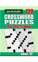 Puzzle Pizzazz 120 Crossword Puzzles for Retirees Book 17: Smart Relaxation to Challenge Your Brain and Exercise Your Mind