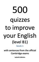 500 quizzes to improve your English (level B1)