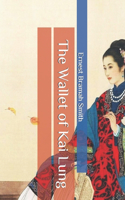 The Wallet of Kai Lung