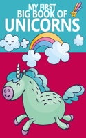 My First Big Book of Unicorns: My Very First Toddler Coloring Book For Kids Age