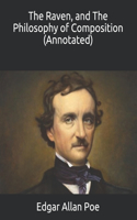 The Raven, and The Philosophy of Composition (Annotated)