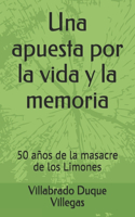 apuesta por la vida y la memoria