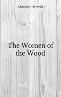 The Women of the Wood: Beyond World's Classics