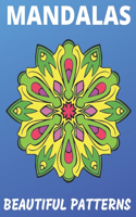 Mandalas - Beautiful Patterns: Mandalas for Stress-Relief Coloring Book - Perfect for Fun, Relaxation, Depression, and Meditation(3 Mandalas)