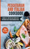 Pescatarian And Italian Cookbook