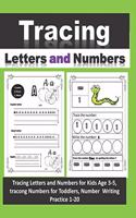 Tracing Letters and Numbers: Tracing Letters and Numbers for Kids Age 3-5, tracong Numbers for Toddlers, Number Writing Practice 1-20