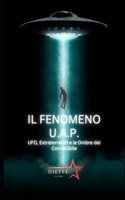 IL FENOMENO UAP - ufo, extraterrestri e le ombre del conoscibile
