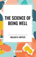 Science of Being Well