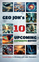 Geo Joh's 10 Upcoming Expensive Movies