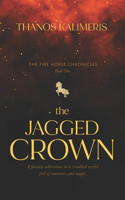 Jagged Crown: A Fantasy Adventure in a Troubled World Full of Monsters and Magic