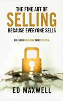 Fine Art of Selling: Because Everyone Sells