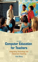 Computer Education for Teachers: Integrating Technology into Classroom Teaching