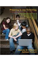 Preparing to Use Technology: A Practical Guide to Curriculum Integration: A Practical Guide to Curriculum Integration