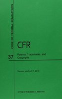 Code of Federal Regulations, Title 37, Patents, Trademarks, and Copyrights, Revised as of July 1, 2015