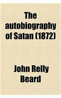 The Autobiography of Satan (1872): (English)