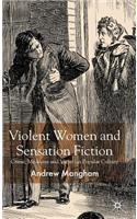 Violent Women and Sensation Fiction