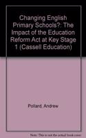 Changing English Primary Schools?: The Impact of the Education Reform Act at Key Stage One (Cassell Education) Hardcover â€“ 1 January 1994