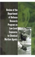 Review of the Department of Defense Research Program on Low-Level Exposures to Chemical Warfare Agents