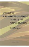 Treatment for Posttraumatic Stress Disorder in Military and Veteran Populations