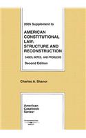 Supplement to American Constitutional Law: Structure and Reconstruction - Cases, Notes, and Problems