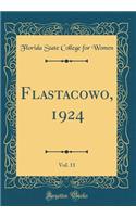 Flastacowo, 1924, Vol. 11 (Classic Reprint)