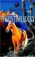 Third Time Lucky: Book 6(Horses Of Half Moon Ranch)
