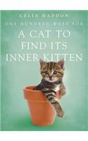 One Hundred Ways for a Cat to Find Its Inner Kitten