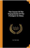 The Causes of the Unpopularity of the Foreigner in China