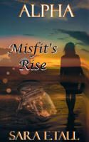 Alpha: Misfit's Rise