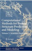 Computational Methods for Protein Structure Prediction and Modeling: Volume 2: Structure Prediction(Biological and Medical Physics, Biomedical Engineering)