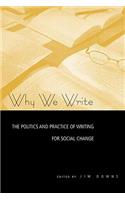 Why We Write: The Politics and Practice of Writing for Social Change