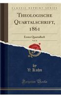 Theologische Quartalschrift, 1861, Vol. 43: Erstes Quartalheft (Classic Reprint)