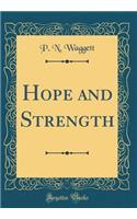 Hope and Strength (Classic Reprint)