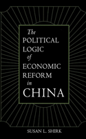 The Political Logic of Economic Reform in China