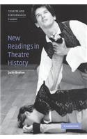 New Readings in Theatre History