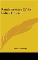 Reminiscences Of An Indian Official