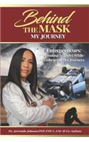 Behind The Mask (My Journey)