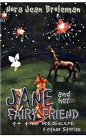 Jane and Her Fairy Friend to the Rescue and Other Stories