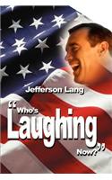 Who's Laughing Now?