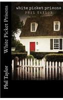 White Picket Prisons