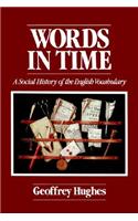 Works in Time - a Social History of the English Vocabulary