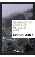 Fissure of the Anus and Fistula in Ano
