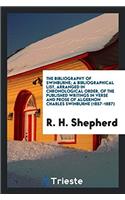The bibliography of Swinburne; a bibliographical list, arranged in chronological order, of the published writings in verse and prose of Algernon Charl