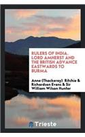 Rulers of India. Lord Amherst and the British Advance Eastwards to Burma